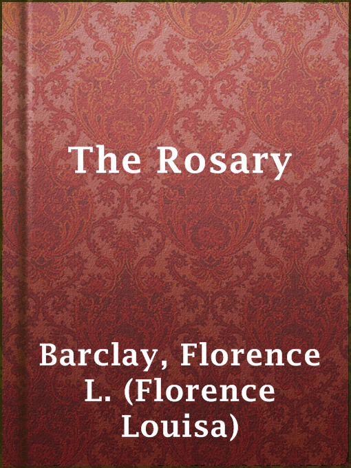 Upplýsingar um The Rosary eftir Florence L. (Florence Louisa) Barclay - Til útláns